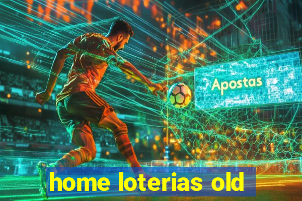 home loterias old